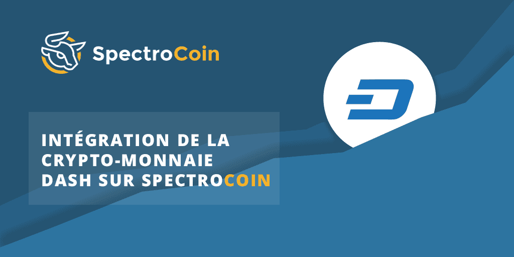 Intégration de la crypto-monnaie Dash sur SpectroCoin