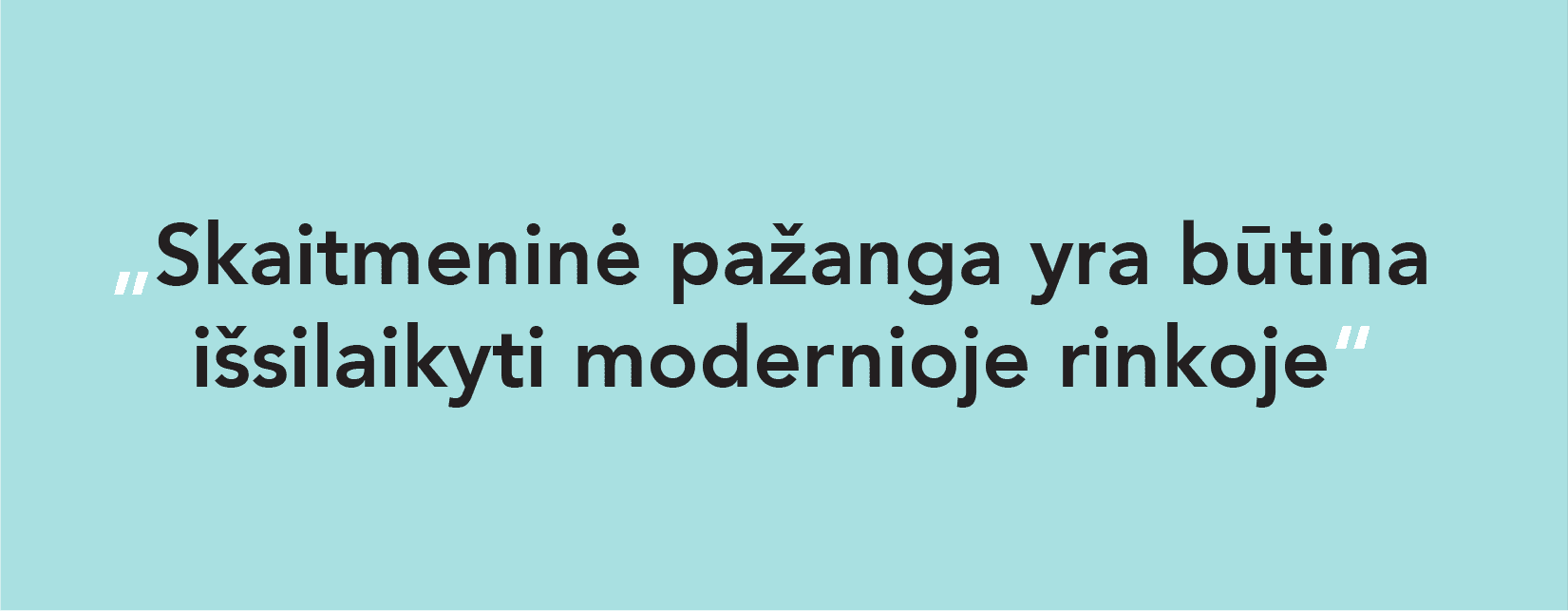 Skaitmeninė pažanga yra būtina išsilaikyti modernioje rinkoje