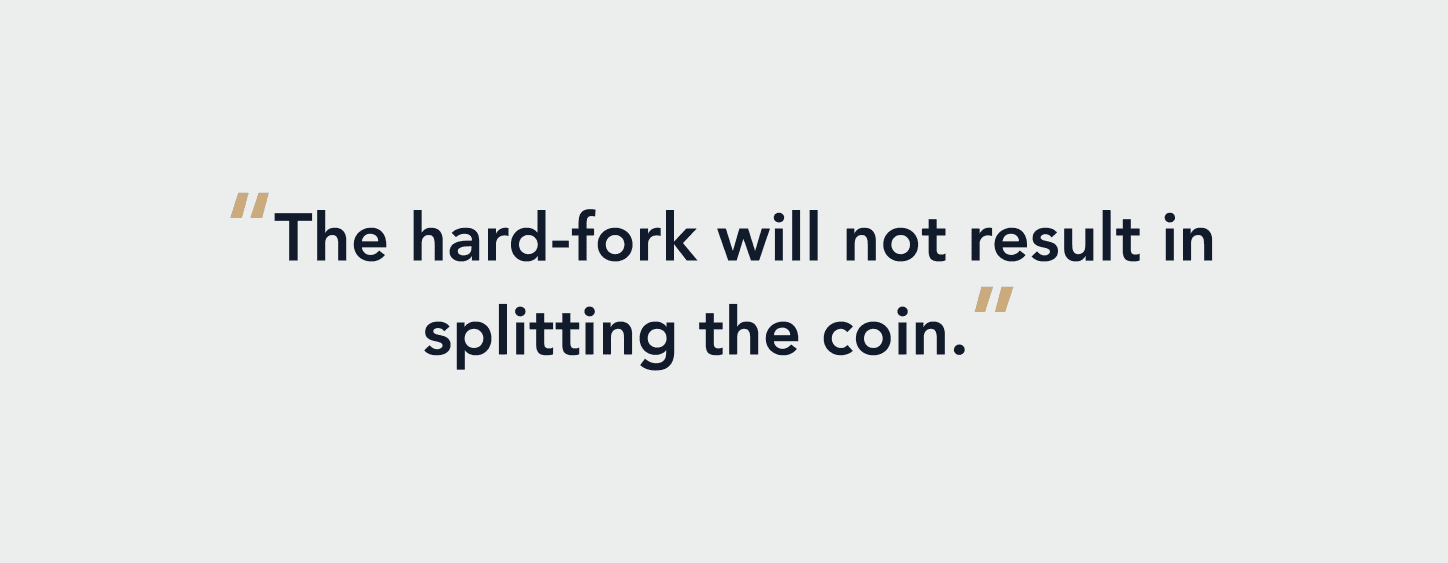 Quote: the hard-fork will not result in splitting the coin.