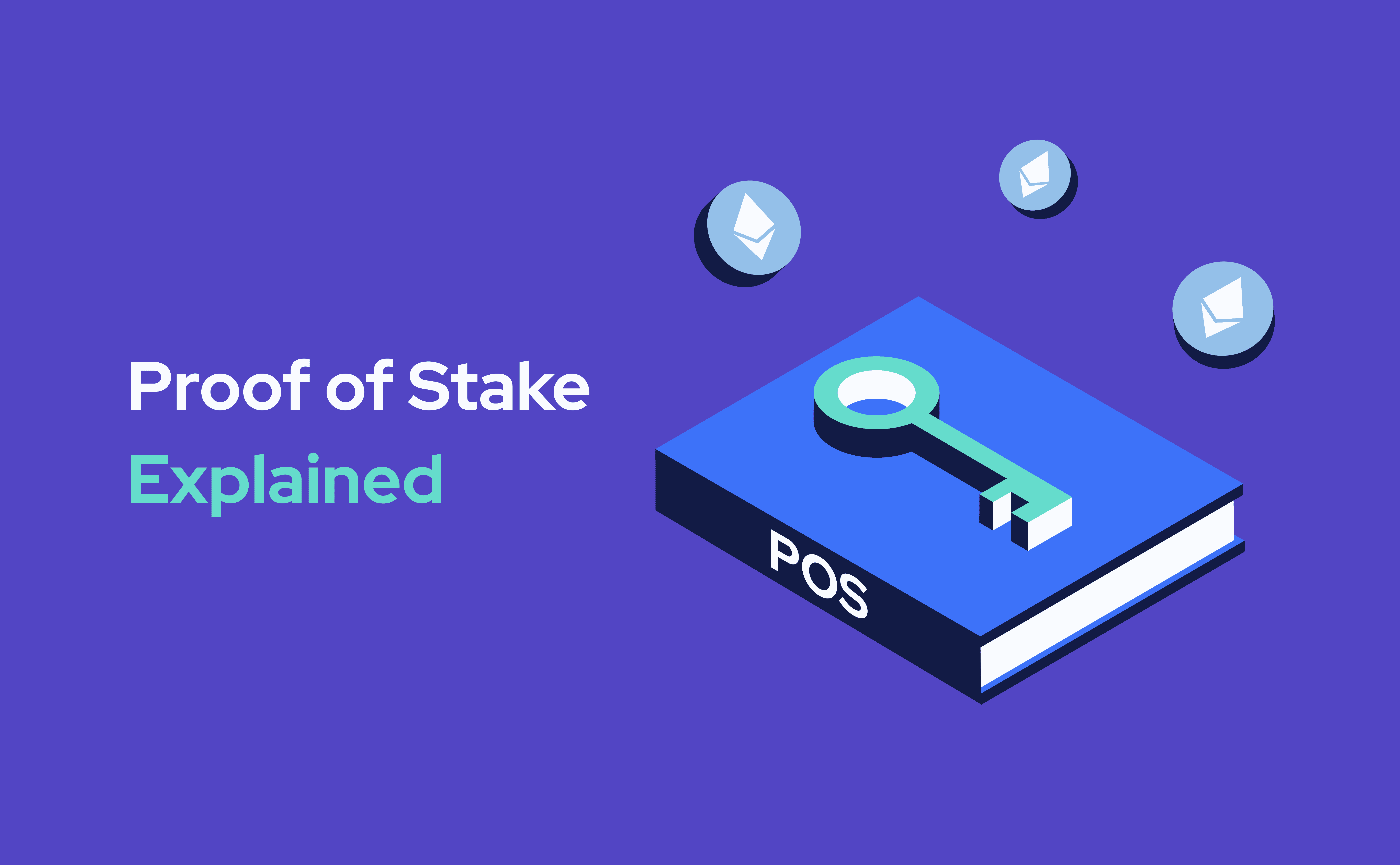 What is Proof of Stake and how does it work