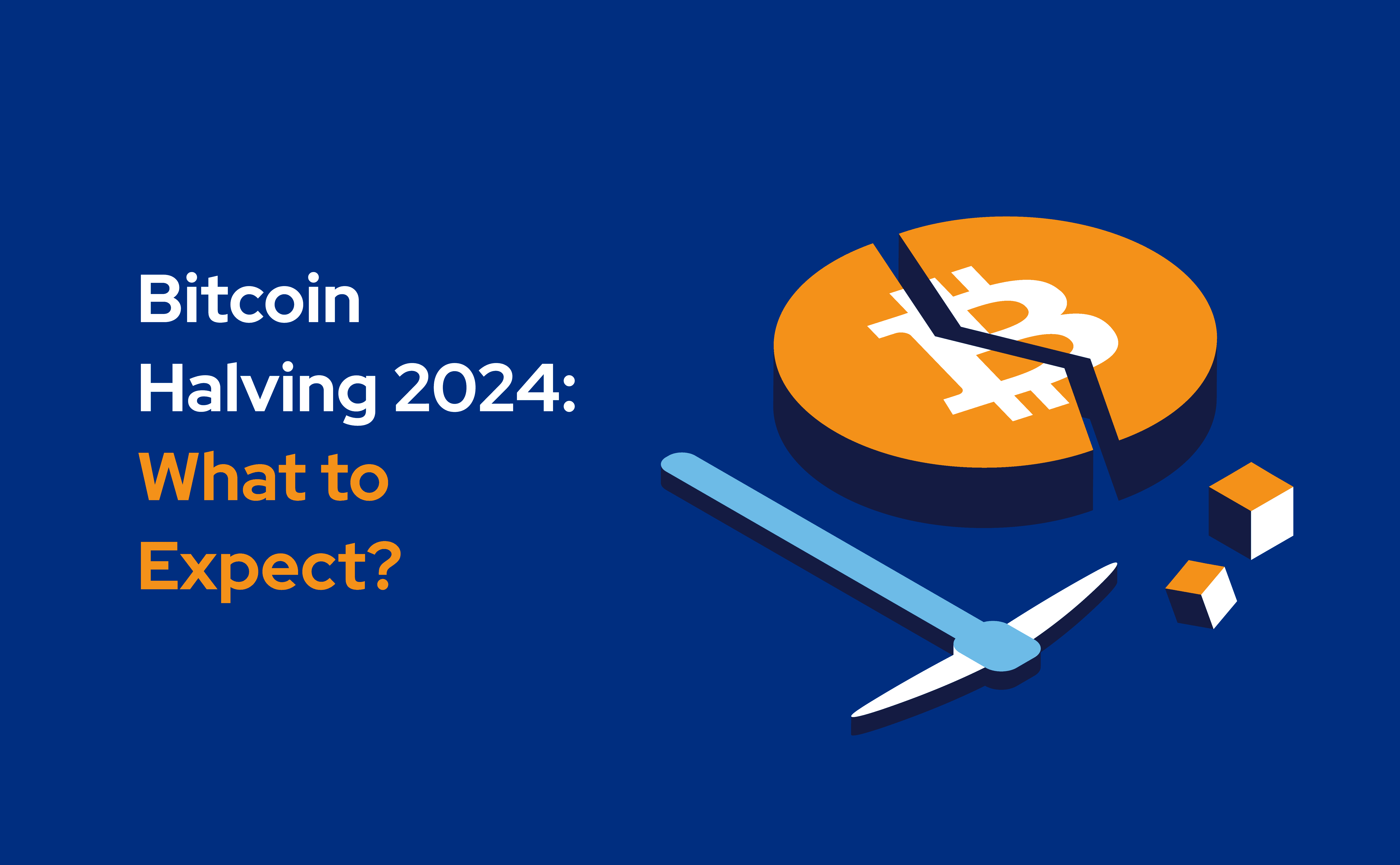Bitcoin Halving 2024: What to Expect