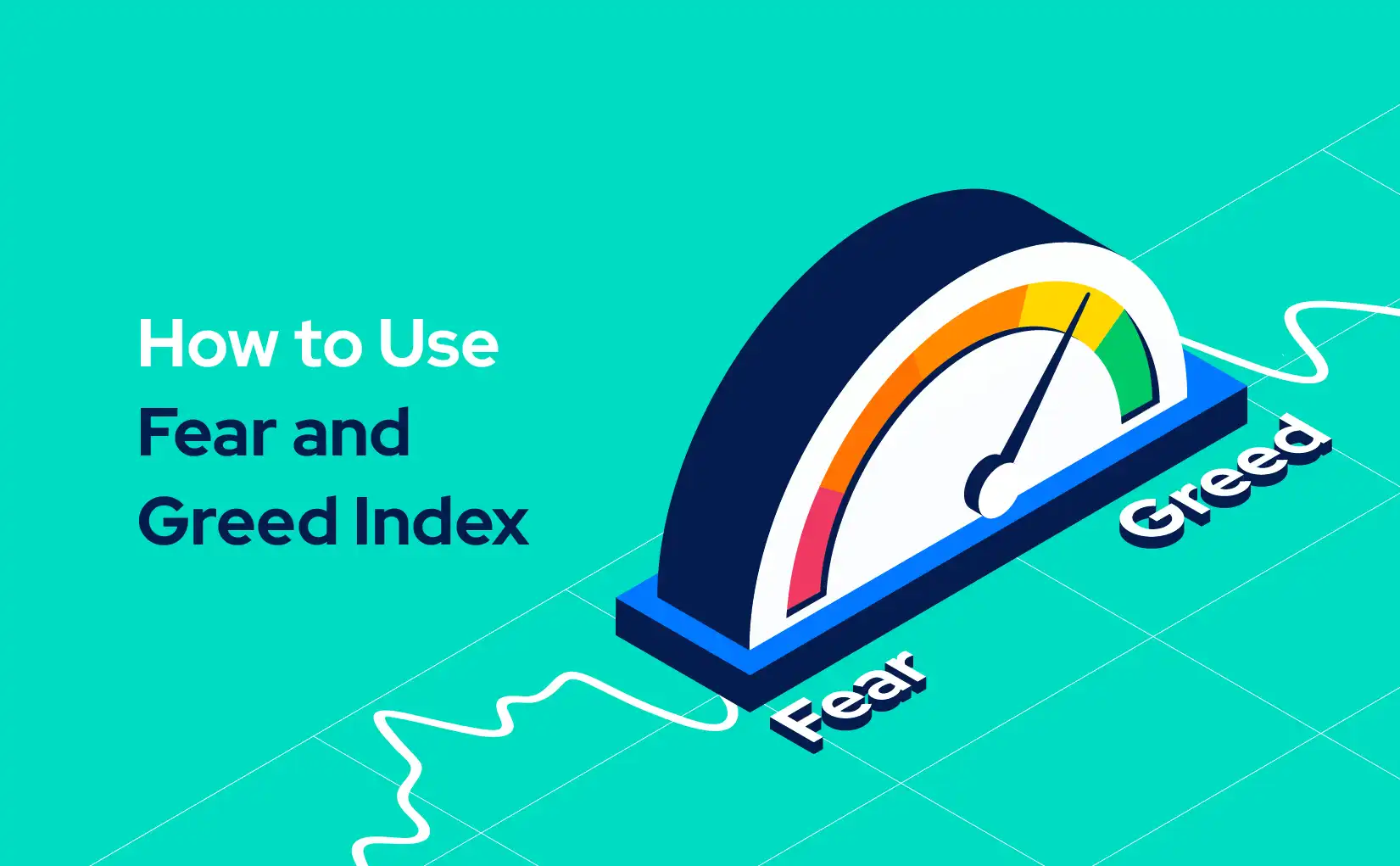 Mastering the Fear and Greed Index: A Comprehensive Guide to Using it Effectively