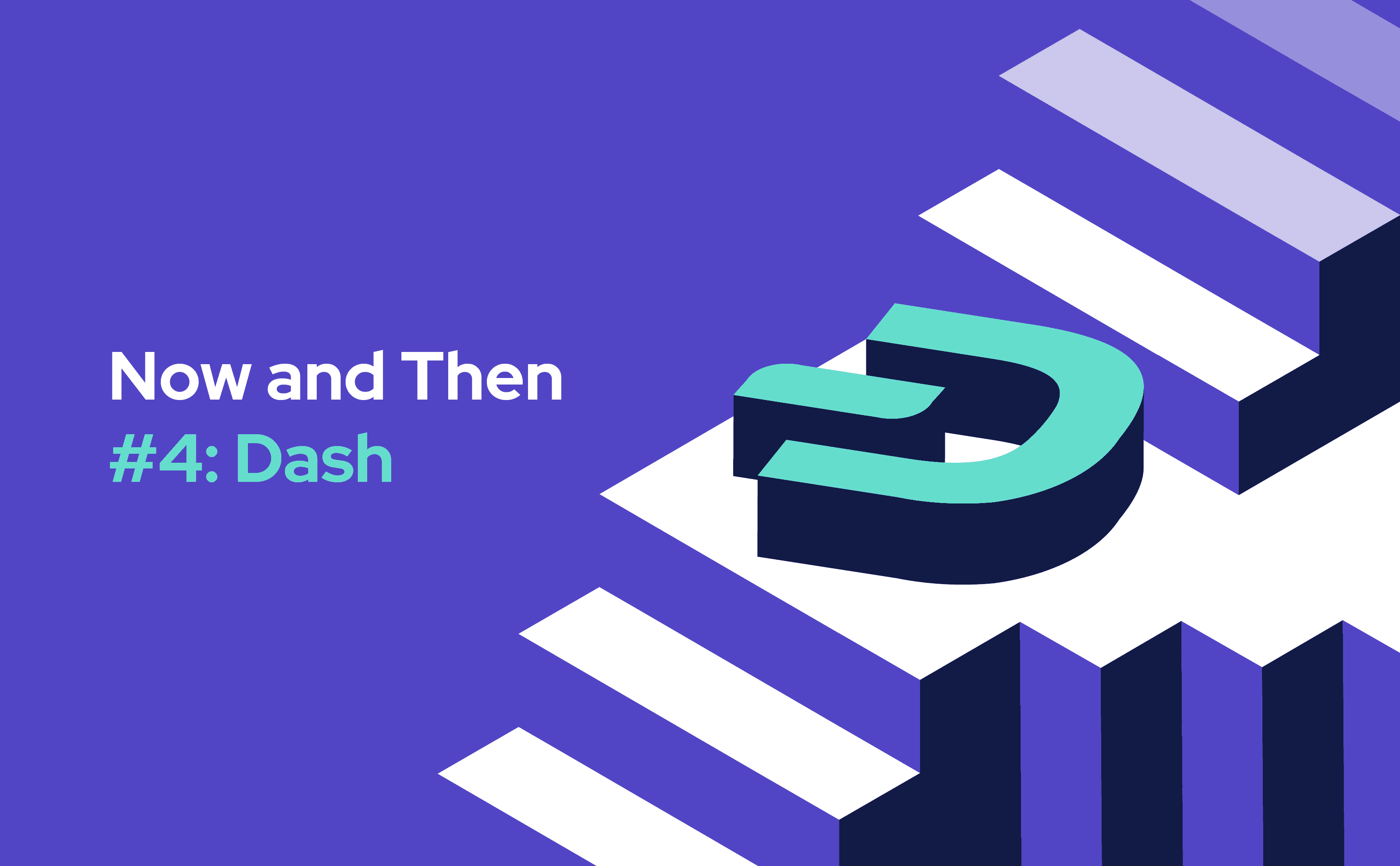 Dash is aanzienlijk geëvolueerd sinds 2014