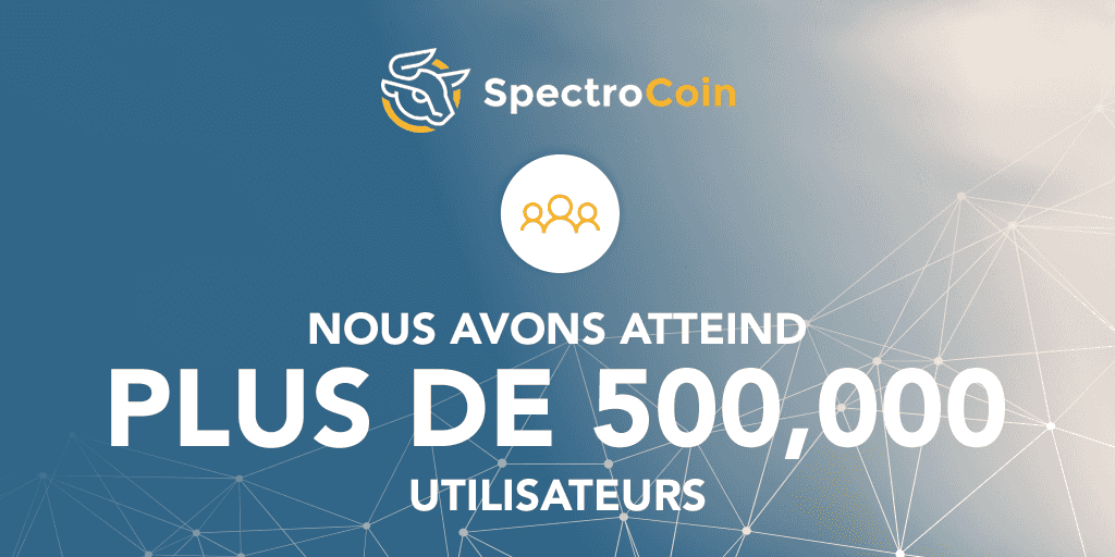 Nous avons atteind plus de 500 000 utilisateurs sur SpectroCoin