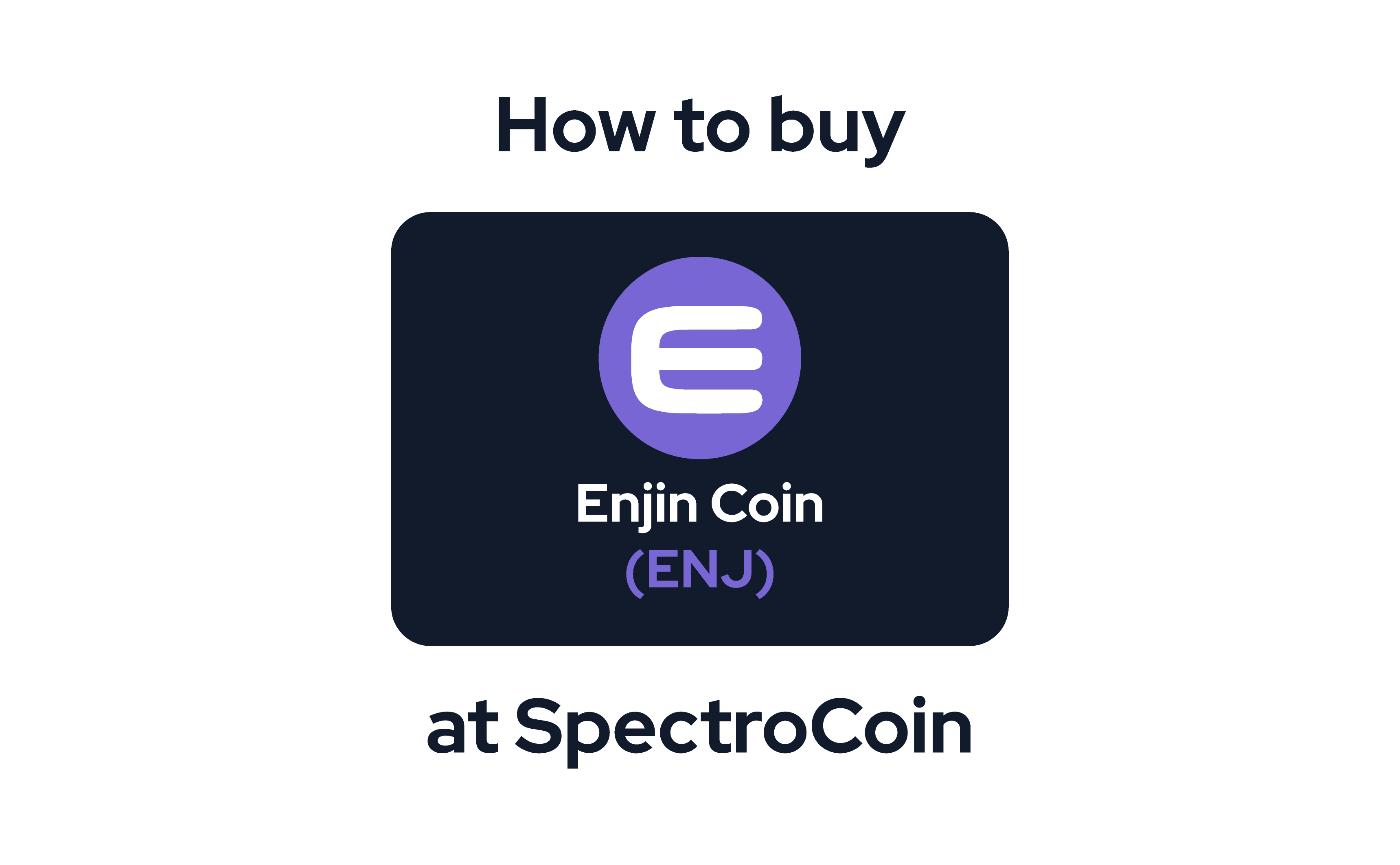 How to buy Enjin Coin (ENJ)? | SpectroCoin Blog